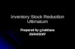 Inventory stock reduction ultimatum