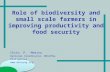 Role of small scale farmers and biodiversity in improving agricultural productivity and food security