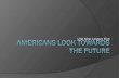 U9L5: Americans look towards the future
