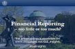 Financial Reporting – too little or too much?