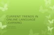 Current trends in online language learning