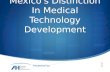 Mexico's Distinction In Medical Technology Development