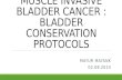 Muscle Invasive Bladder Cancer : Bladder conservation protocols