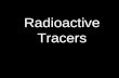 Radioactive Tracers