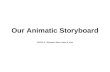 Our animatic storyboard jn