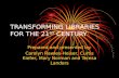 Transforming Libraries For The 21 St Century