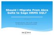 Should I Migrate to the SQL Sage HRMS (Abra) Version?