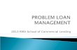 RMA-SOCL:  Problem Loan Management (Bill Stanton & Terri Thomas)