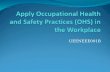 Apply OHS practices in the workplace