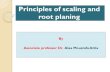 Principles of scaling & root planing dr alaa attia