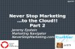 Developing the never stop marketing...to the cloud blueprint part 2
