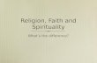 Faith religion and spirituality