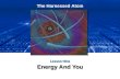The Harnessed Atom - Lesson 9 - Energy and You