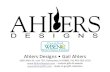 Ahlers Designs- Some past projects