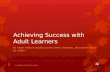 Achieving success with adult learners