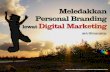 9+1 Langkah Meledakkan Personal Branding lewat Digital Marketing