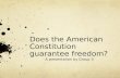 Does the American Constitution guarantee freedom?