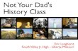 Not Your Dad's History Class