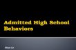 Admitted high school behaviors