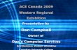 Dans Computer Services Ace Canada 2009 Regional Exhibition Presentation