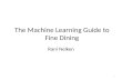 The Machine Learning Guide to Fine Dining