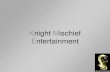 Knight Mischief Entertainment