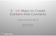 5 ish Ways to Create Content That Connects