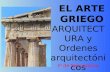 Arte griego.arquitectura y órdenes arquitectónicos