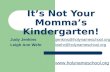 It's Not Your Momma's Kindergarten!