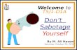 Do Not Sabotage Yourself