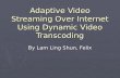 Adaptive Video Streaming Over Internet Using Dynamic Video ...