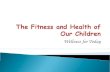 The Fitness And Health Of Our Children1