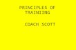 Principles of training Coach Scott