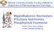 Hypothalamic, Pituitary and Parathyroid hormones