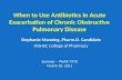 When to Use Antibiotics for an Acute Exacerbation of COPD
