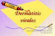Dermatitis virales
