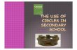 The use of circles in secondary schools.