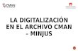 El proyecto de digitalizacion del archivo CMAN - Ministerio de Justicia