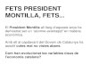 Fets President Montilla, fets...
