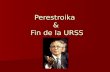 Perestroika  Y Fin De La Urss