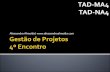 Gestão de Projetos - Aula 4 (TAD-MA4 e TAD-NA4)