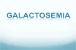 Galactosemia - Slides2