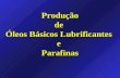 Produção de óleos lubrificantes e parafina