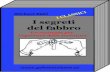 i Segreti Del Fabbro - Un manuale per l`apertura delle serrature