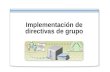 17.- Implementacion de Directivas de Grupo