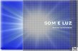 Som e Luz - 11 - Raios Luminosos