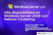 Alta Disponibilidad en Windows Server 2008 Con Failover Clustering