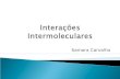 Interações Intermoleculares