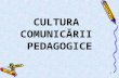 Cultura comunicarii pedagogice