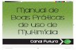 Manual de Boas Práticas do Uso de Multimídia - Canal Futura - V.3